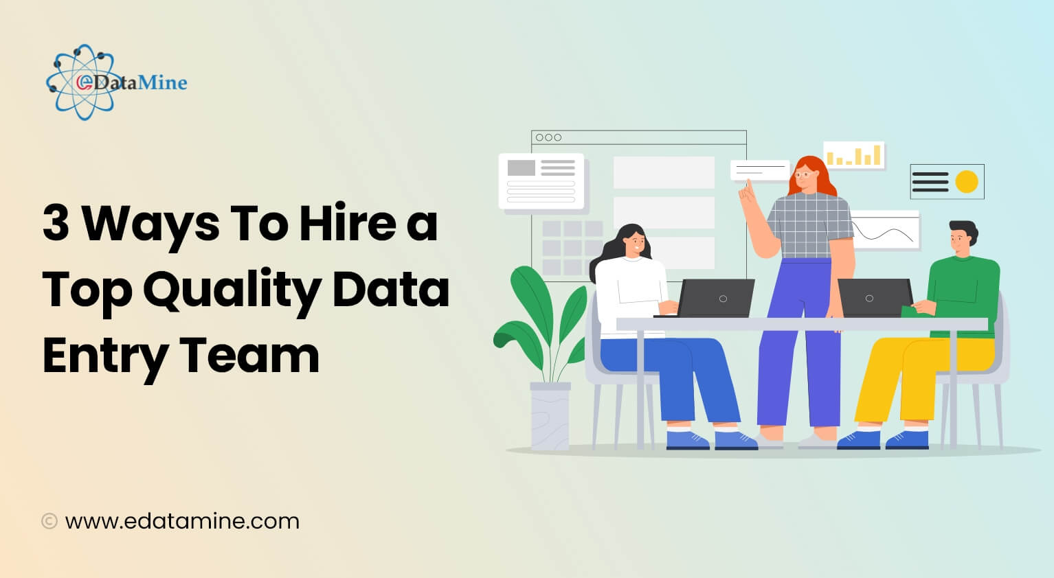 3 Ways To Hire a Top Quality Data Entry Team