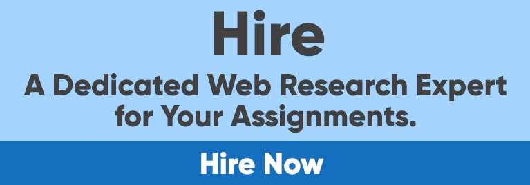 Hire a Dedicated Web Research Expert for Your Assignments