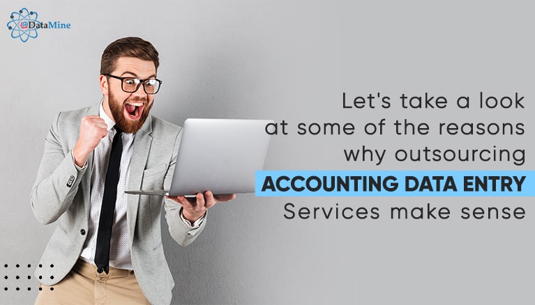 Let's take a look at some of the reasons why outsourcing accounting data entry services make sense