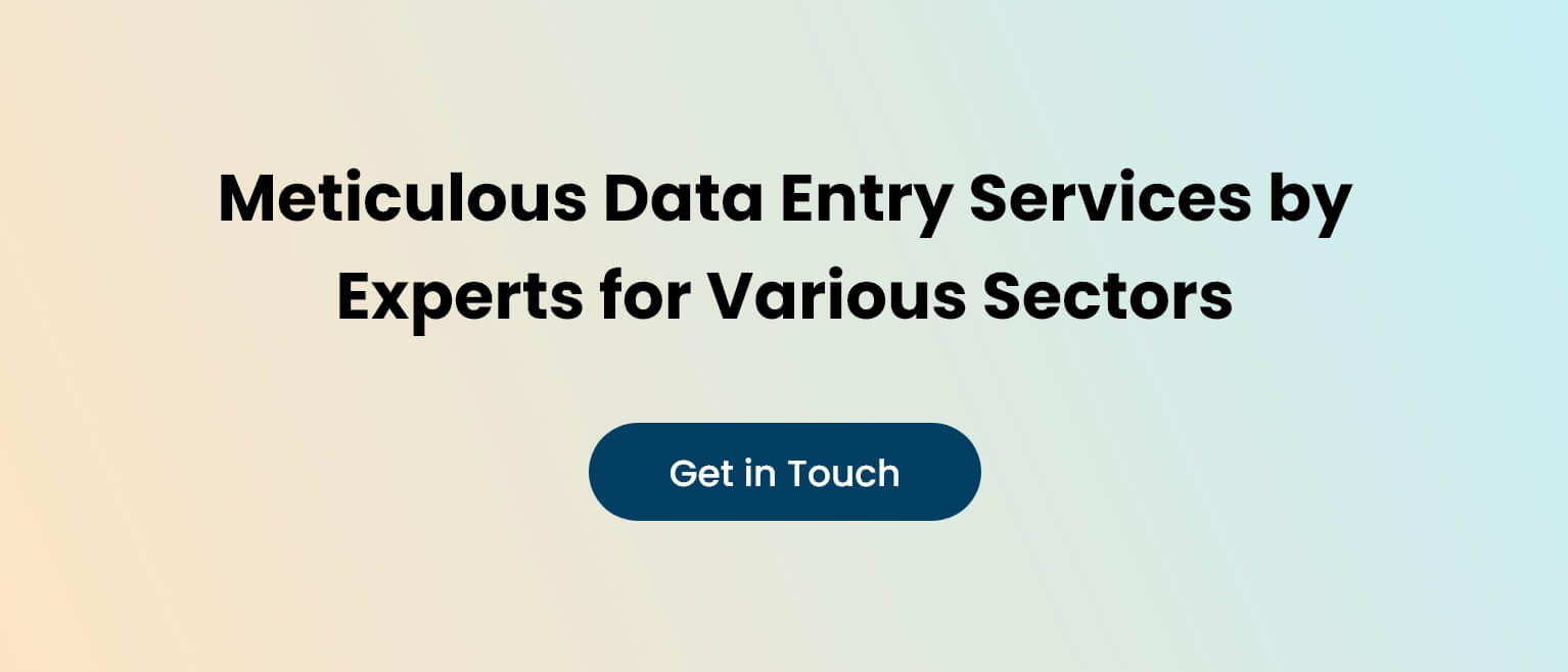 Meticulous Data Entry Services by Experts for Various Sectors