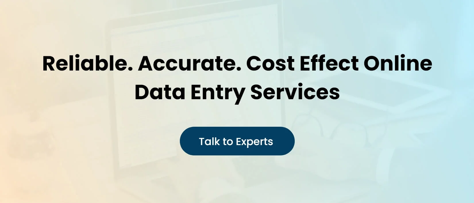 Reliable. Accurate. Cost Effect Online Data Entry Services