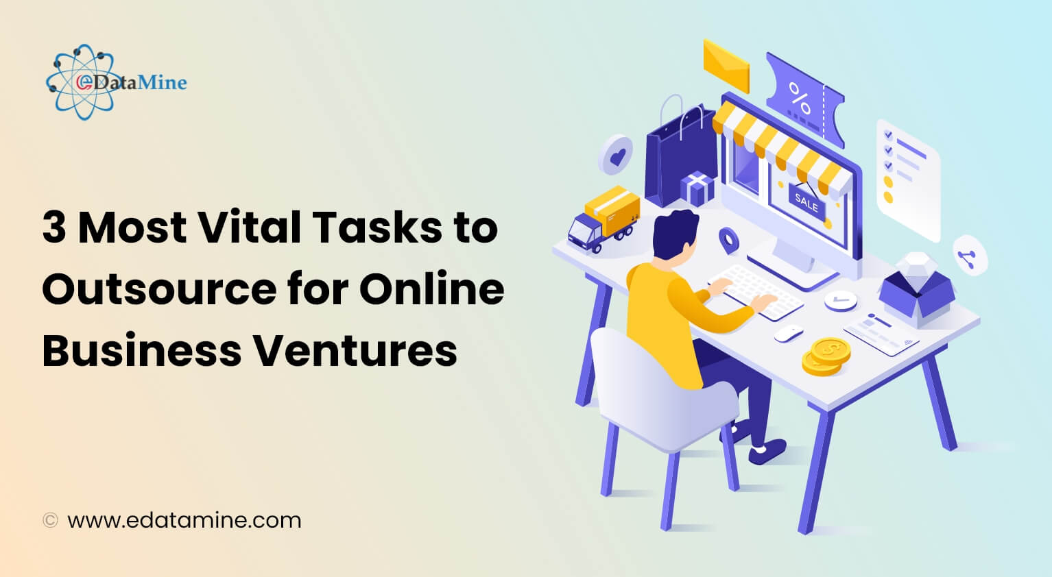 3 Most Vital Tasks to Outsource for Online Business Ventures